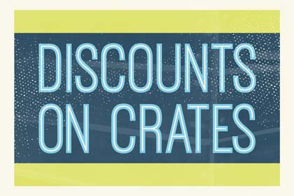 Discounts on crates and bulk purchases
